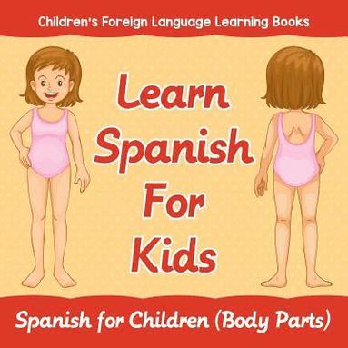 bokomslag Learn Spanish For Kids