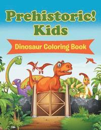 bokomslag Prehistoric! Kids