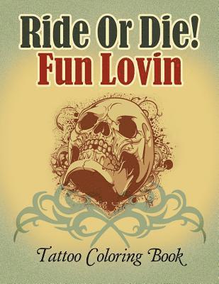 bokomslag Ride Or Die! Fun Lovin