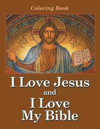 bokomslag I Love Jesus and I Love My Bible