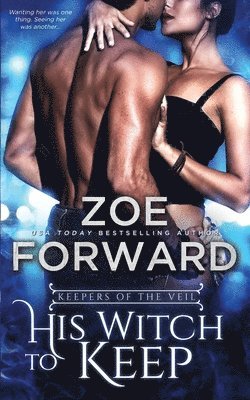 Zoe Forward - His Witch To Keep, Häftad. Tillgänglighet: Lägg i varukorg