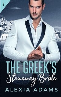 bokomslag The Greek's Stowaway Bride