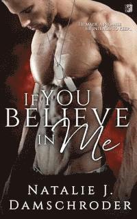Natalie J. Damschroder - If You Believe in Me, Häftad
