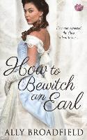 bokomslag How to Bewitch an Earl