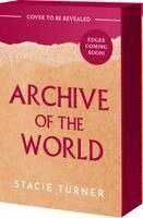 Stacie Turner - Archive of the World, Inbunden