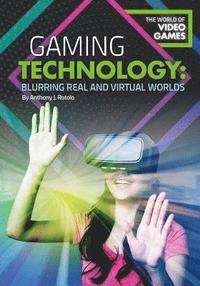 bokomslag Gaming Technology: Blurring Real and Virtual Worlds