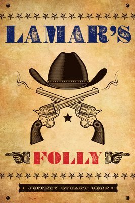 Jeffrey Stuart Kerr - Lamar’s Folly, Häftad