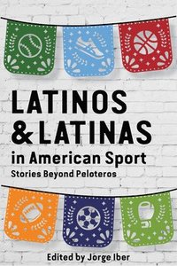 bokomslag Latinos and Latinas in American Sport