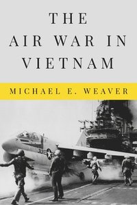 bokomslag The Air War in Vietnam