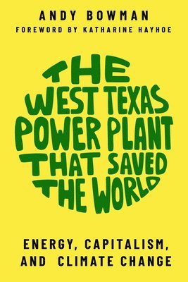 The West Texas Power Plant that Saved the World 1