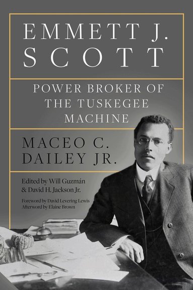 Maceo C. Dailey Jr., Will Guzmán, David H. Jackson Jr. - Emmett J. Scott, Inbunden