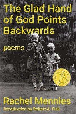 Rachel Mennies - Glad Hand of God Points Backwards, Häftad