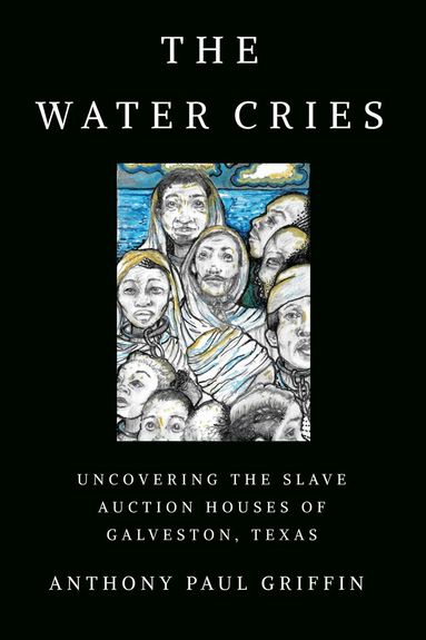 Anthony Paul Griffin - Water Cries, Häftad