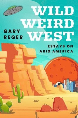 Wild, Weird, West 1