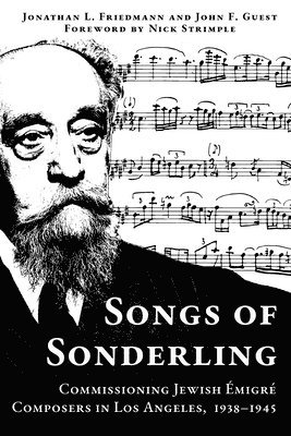 bokomslag Songs of Sonderling: Commissioning Jewish Émigré Composers in Los Angeles, 1938-1945