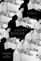 bokomslag Lucky Bodies: Essays