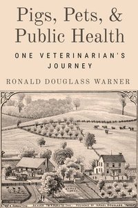 bokomslag Pigs, Pets, and Public Health