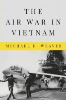 bokomslag The Air War in Vietnam