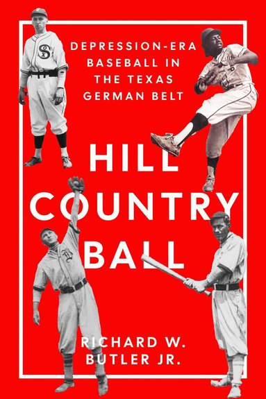 Richard W. Butler - Hill Country Ball, Häftad
