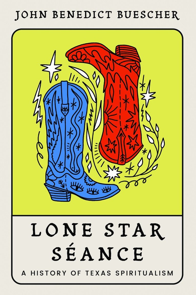 John Benedict Buescher - Lone Star Séance, Häftad