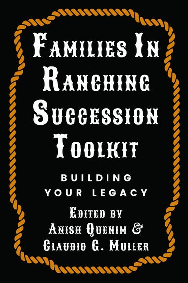 Anish Quenim, Claudio G. Müller - Families in Ranching Succession Toolkit, Häftad