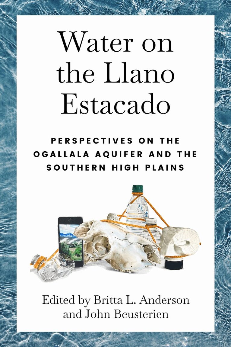 John Beusterien, Britta Anderson - Water on the Llano Estacado, Häftad