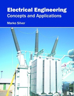 bokomslag Electrical Engineering: Concepts and Applications