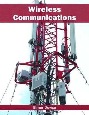 Elmer Dowse - Wireless Communications, Inbunden