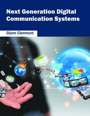Next Generation Digital Communication Systems
