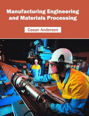 Manufacturing Engineering and Materials Processing 1