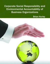 bokomslag Corporate Social Responsibility and Environmental Accountability of Business Organizations