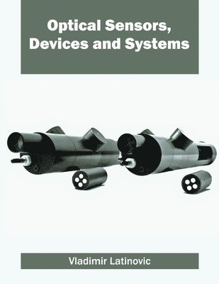 Optical Sensors, Devices and Systems 1