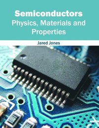 bokomslag Semiconductors: Physics, Materials and Properties