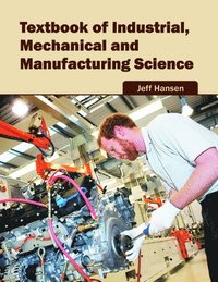 bokomslag Textbook of Industrial, Mechanical and Manufacturing Science