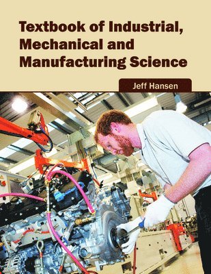 Textbook of Industrial, Mechanical and Manufacturing Science 1