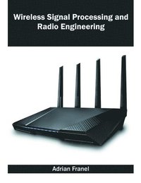 bokomslag Wireless Signal Processing and Radio Engineering
