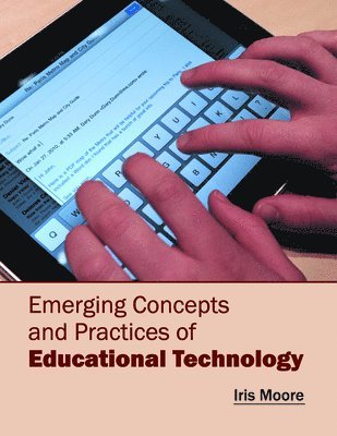 bokomslag Emerging Concepts and Practices of Educational Technology