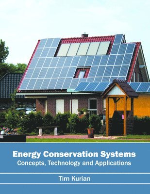 bokomslag Energy Conservation Systems: Concepts, Technology and Applications