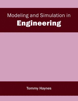 bokomslag Modeling and Simulation in Engineering