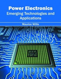 bokomslag Power Electronics: Emerging Technologies and Applications