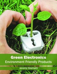 bokomslag Green Electronics: Environment Friendly Products