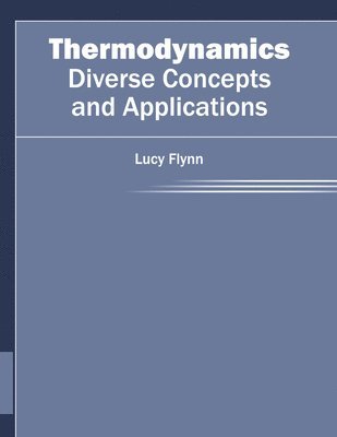 Thermodynamics: Diverse Concepts and Applications 1