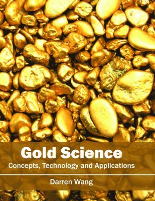 Gold Science: Concepts, Technology and Applications 1