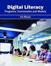 bokomslag Digital Literacy: Programs, Frameworks and Models