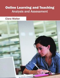 bokomslag Online Learning and Teaching: Analysis and Assessment