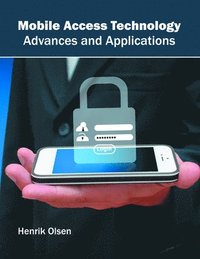 bokomslag Mobile Access Technology: Advances and Applications