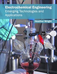 bokomslag Electrochemical Engineering: Emerging Technologies and Applications