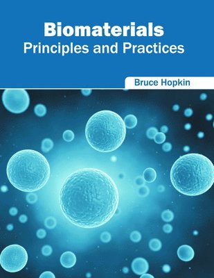 Biomaterials: Principles and Practices 1