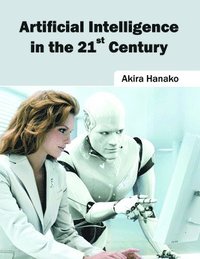 bokomslag Artificial Intelligence in the 21st Century