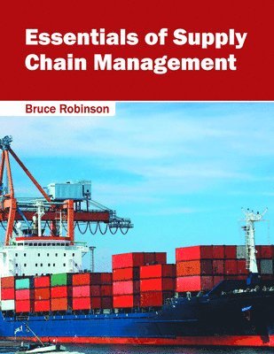 Bruce Robinson - Essentials of Supply Chain Management, Inbunden